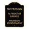 Signmission In Front of Garage Prohibido Estacionarse, Black & Gold Aluminum Sign, 18" x 24", BG-1824-23895 A-DES-BG-1824-23895 - alternate 1